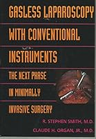 Gasless Laparoscopy With Conventional Instruments: The Next Phase in Minimally Invasive Surgery 0930405617 Book Cover