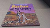 Rufus the Red Kangaroo B000KP0PMI Book Cover