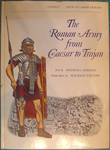Roman Army from Caesar to Trajan (Men-at-arms) 0850452252 Book Cover