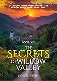 The Secrets of Willow Valley - Book One: An Unforgettable Christian Fiction about Faith, Mystery, and Romance
