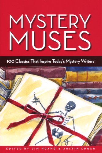 Mystery Muses: 100 Classics That Inspire Today's Mystery Writers