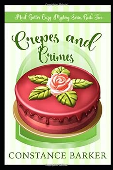 Crepes and Crimes - Book #2 of the Mad Batter
