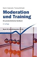 Moderation Und Training: Ein Praxisorientiertes Handbuch 3423508663 Book Cover