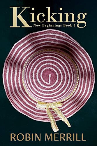 Kicking (New Beginnings Book 2) (English Edition)