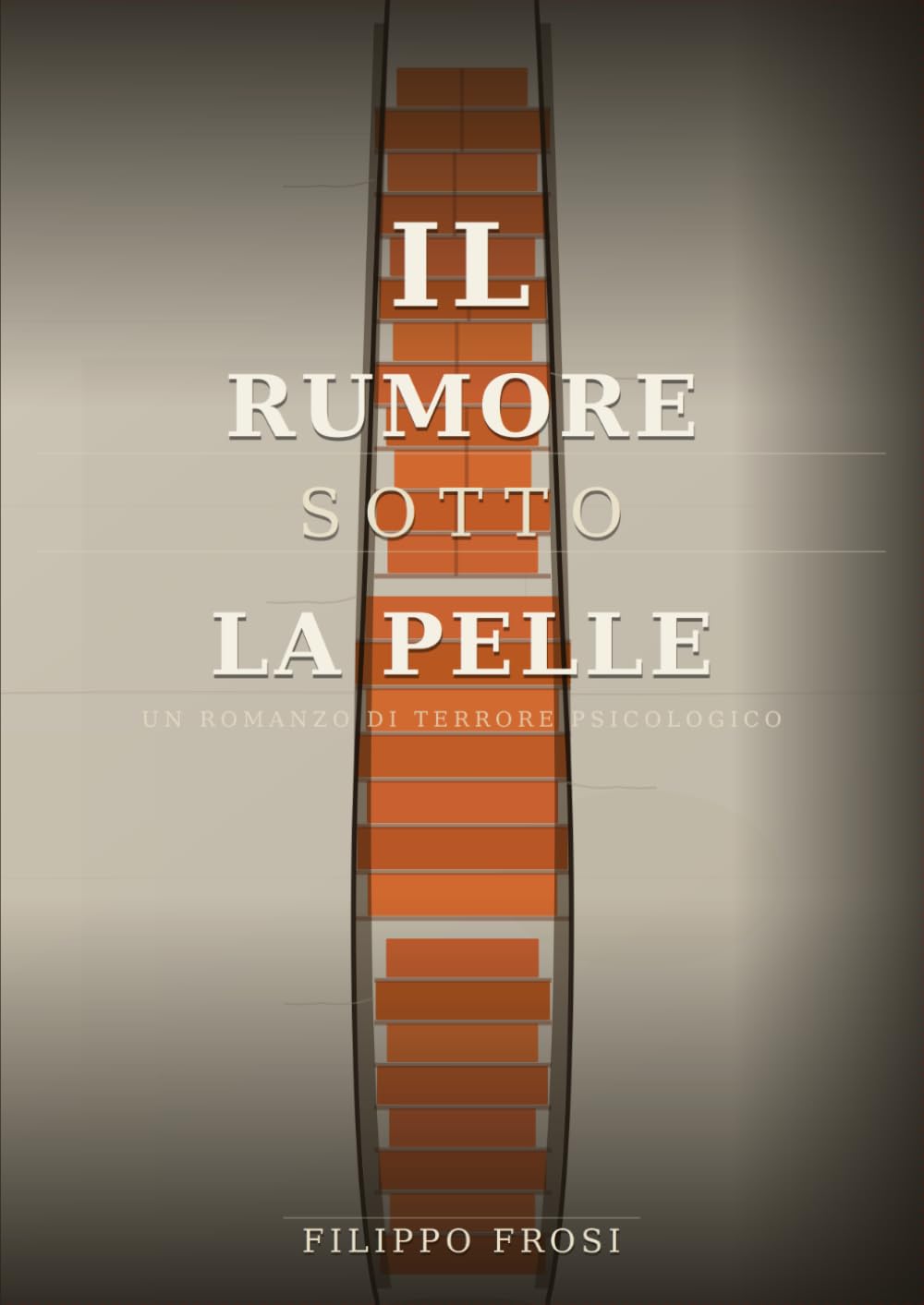 Il Rumore sotto la Pelle: Un romanzo di terrore psicologico
