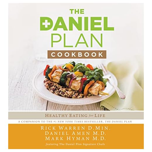 The Daniel Plan Cookbook: Healthy Eating for Life