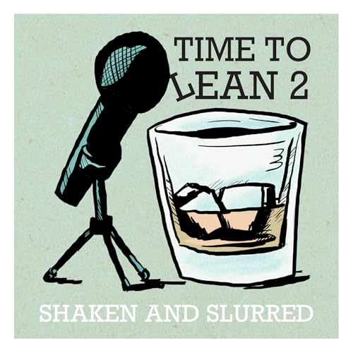 Page de couverture de Time to Lean 2: Shaken and Slurred