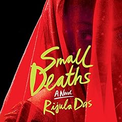 Small Deaths Audiolibro Por Rijula Das arte de portada