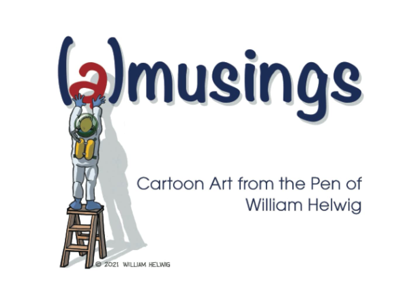 (a)musings: Cartoon Art from the Pen of William Helwig