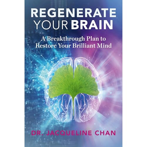 Regenerate Your Brain by Dr. Jacqueline Chan episode artwork