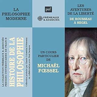 Couverture de La philosophie moderne. Les aventures de la libert&eacute; de Rousseau &agrave; Hegel