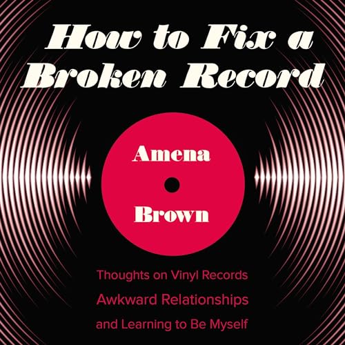 How to Fix a Broken Record by Amena Brown episode artwork