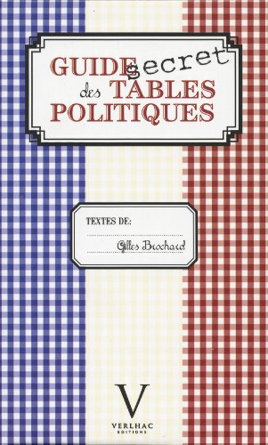 Télécharger Guide secret des tables politiques Livre eBook France