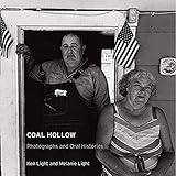 Coal Hollow: Photographs and Oral Histories (Series in Contemporary Photography, Vol. 4)