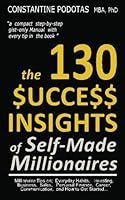 The 130 Success Insights of Self-made Millionaires 1470079879 Book Cover