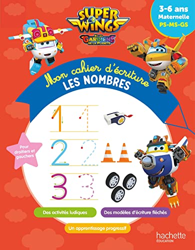 Super Wings - Mon cahier d'écriture - Les nombres (3-6 ans)