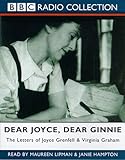 Dear Joyce, Dear Ginnie: The Letters of Joyce Grenfell and Virginia Graham (BBC Radio Collection)