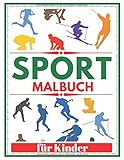 sport kindergarten spiele  SPORT Malbuch für Kinder: Fußball, Basketball, Olympische Sportarten, Tennis und mehr