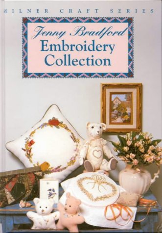 The Jenny Bradford Embroidery Collection (Milner Craft Series)