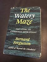 The Watery Maze: The Story of Combined Operations B0000CKWW4 Book Cover