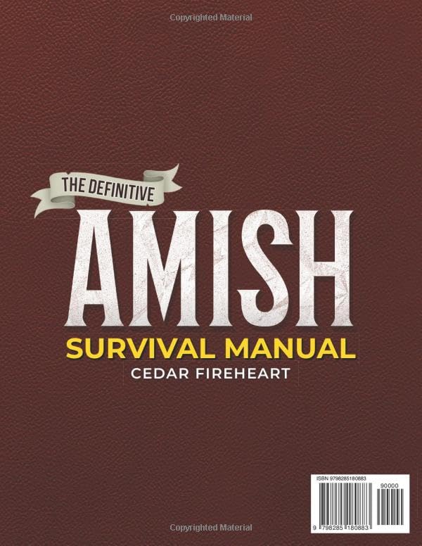 The Definitive Amish Survival Manual: A Practical Guide to Protect Your Family, Support Everyday Wellness Naturally and Build Off-Grid Food Security Even If You’re Not Handy or Feeling Overwhelmed - Image 2