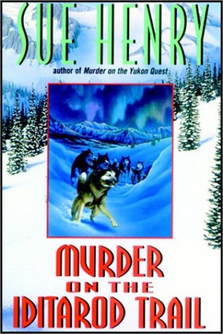 Murder on the Iditarod Trail 0736651594 Book Cover
