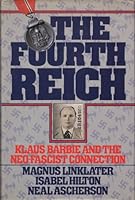 The Fourth Reich: Klaus Barbie and the Neo-fascist Connection 0030693039 Book Cover