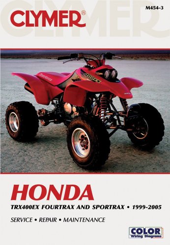 Clymer Honda Trx400ex Fourtrax and Sportrax 1999-2005 (CLYMER MOTORCYCLE REPAIR)