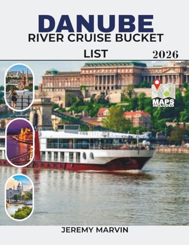 Danube River Cruise Bucket List 2026: Essential Blueprint for Choosing Your Ship, Maximizing Port Excursions, and Crafting an Unforgettable European Adventure