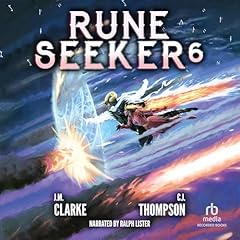 Rune Seeker 6: A LitRPG Adventure Audiolibro Por J.M. Clarke, C.J. Thompson arte de portada