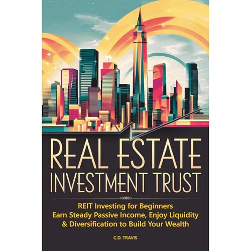REAL ESTATE INVESTMENT TRUST Audiobook By C.D. Travis cover art