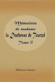 Mémoires de madame la Duchesse de Tourzel gouvernante des enfants de France pendant les années 1789, 1790, 1791,1792, 1793, 1795: Publiés par Le duc Des Cars. Tome 2