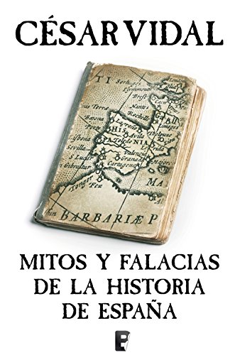 Mitos y falacias de la Historia de España Mitos y falacias de la Historia de España