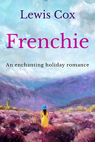 Frenchie: An enchanting holiday romance (Lewis Cox Classic Romances)
