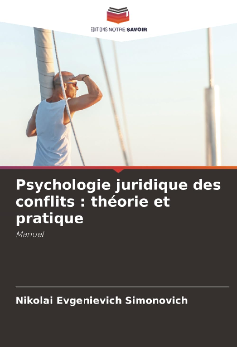 Psychologie juridique des conflits : théorie et pratique: Manuel