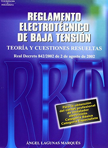 Reglamento electrotécnico de baja tensión. Teoría y cuestiones resueltas (Reglamentación)