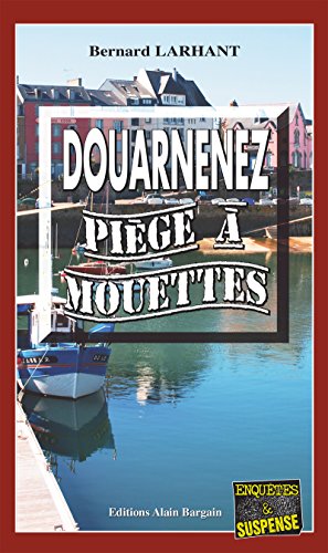 livre Douarnenez, piège à mouettes: Capitaine Paul Capitaine - Tome 2