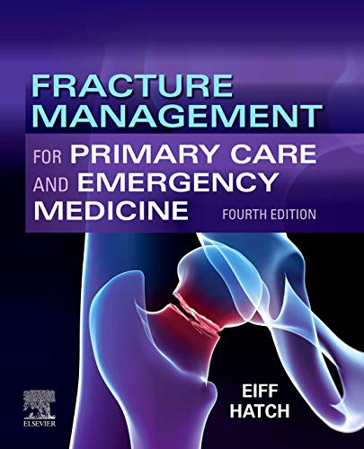 Fracture Management for Primary Care and Emergency Medicine E-Book: Expert Consult - Online and Prin Fracture Management for Primary Care and Emergency Medicine E-Book: Expert Consult - Online and Prin