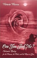 Can You Feel Me?  Intimate Poetry for the Woman, the Witch, and the Whore in You 0970742606 Book Cover