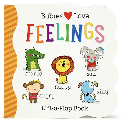Image of Babies Love Feelings - A Lift-a-Flap Board Book for Babies and Toddlers Learning about Emotions