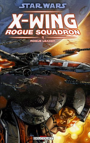 Télécharger Star Wars - X-Wing Rogue Squadron T01 - Rogue Leader Livre PDF Gratuit