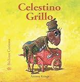 Celestino Grillo (Bichitos curiosos series) (Spanish Edition)