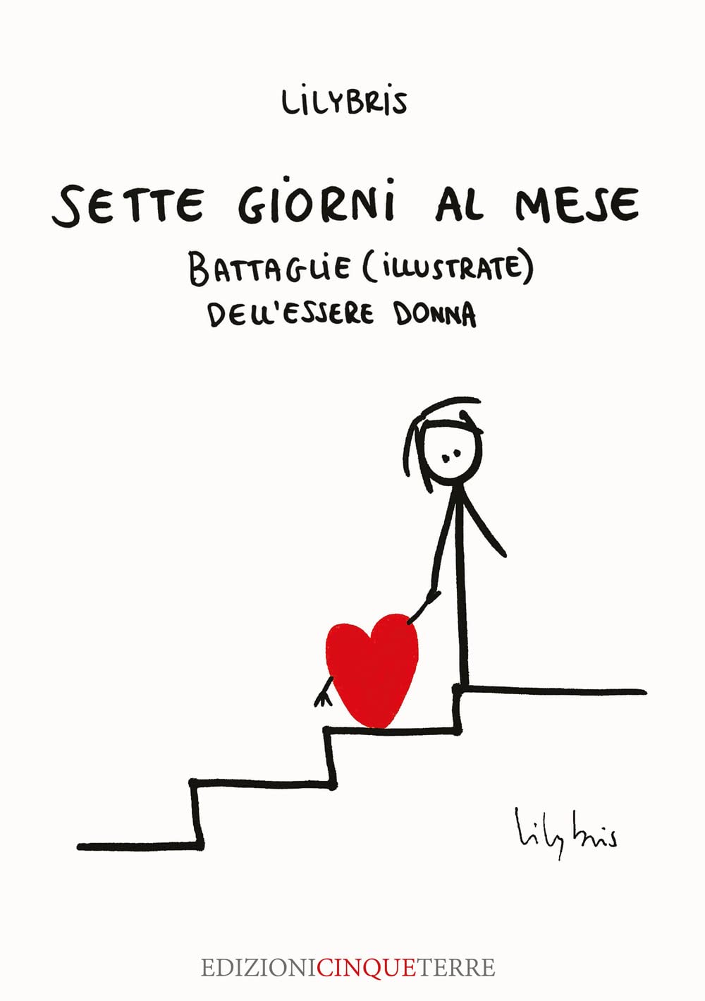 Sette Giorni Al Mese. Battaglie (Illustrate) Dell’Essere Donna. Ediz. Illustrata - 4
