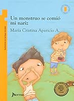 Un monstruo se comió mi naríz 9587760042 Book Cover