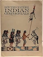 Southwestern Indian Ceremonials. B0025Y2HSC Book Cover