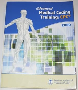 Advanced Medical Coding Training:CPC, 2009