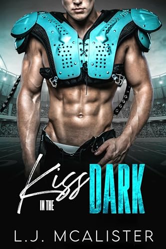 Kiss in the Dark: A Small-Town Secret Crush Football Romance (Brightwood Small Town Romance Series Book 1)
