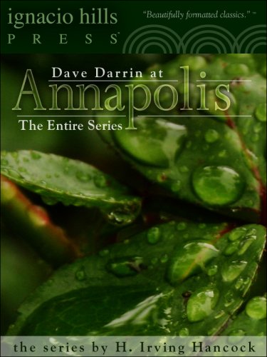 Dave Darrin at Annapolis: The Entire Series (Four Novels in One Volume)