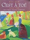 C'est a Toi Level 2 Revised Unit Tests Teacher's Edition