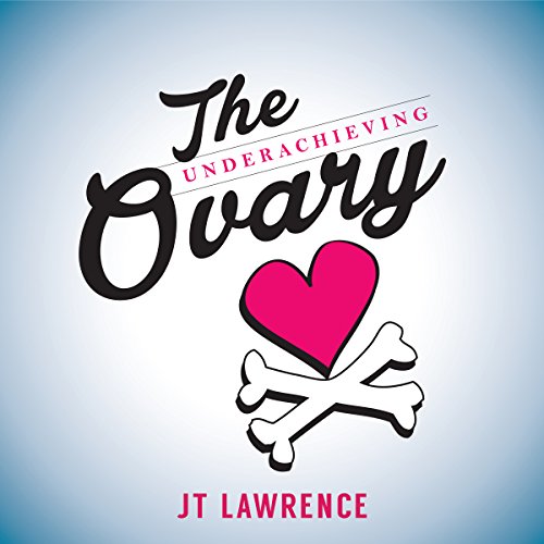 Cover art for The Underachieving Ovary